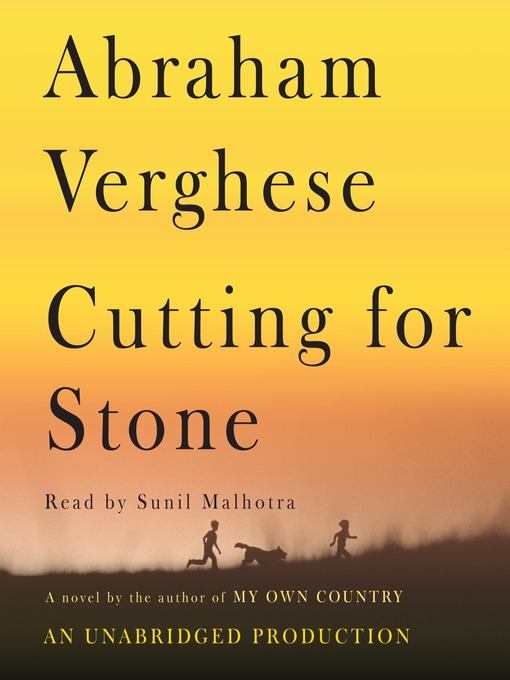 Title details for Cutting for Stone by Abraham Verghese - Wait list